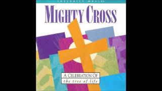 Don Moen O Mighty Cross Integrity Music [upl. by Etnoval]