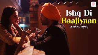 Ishq Di Baajiyaan  Lyrical Video  Soorma  Diljit Dosanjh  Taapsee Pannu  Shankar Ehsaan Loy [upl. by Methuselah622]