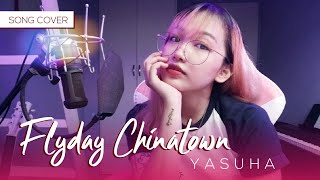 【Cover】Flyday Chinatown フライデイ・チャイナタウン  Yasuha 泰葉 [upl. by Northrop]