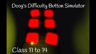 Doogs Difficulty Button Simulator  Class 11 to 14 [upl. by Mchale875]