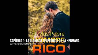 EL MÁS POBRE HOMBRE RICO novela audiolibro Capítulo 1 [upl. by Ahsennod]