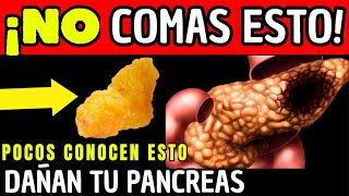 ¡ESTO DESTRUYE tu PÁNCREAS ALIMENTOS MÁS TÓXICOS SEÑALES de ALERTA de PÁNCREAS INFLAMADO [upl. by Dloreg]