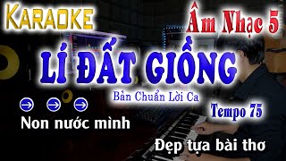 LÍ ĐẤT GIỒNG KARAOKE  BẢN CHUẨN  SÁCH ÂM NHẠC 5 KẾT NỐI TRI THỨC 2024 [upl. by Adamok686]