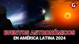 FECHA y HORA de los EVENTOS ASTRONÓMICOS del 2024 en AMÉRICA LATINA  Gestión [upl. by Jeffers]