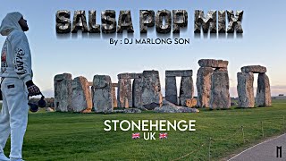 Salsa Pop Mix  10 Min en STONEHENGE  DJ Marlong Son [upl. by Amora]