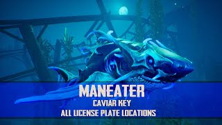 Maneater  Caviar Key  All License Plate Locations [upl. by Gwendolen962]