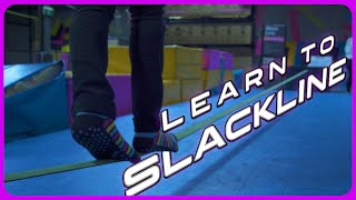 Learning to SLACKLINE  Slackline Tips [upl. by Meir]