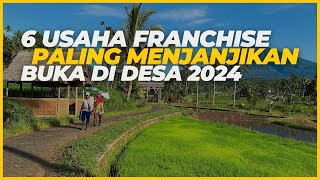 Inilah 6 Peluang Usaha Franchise Paling Cocok di Desa 2024 [upl. by Annoik273]