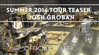 Josh Groban  Summer 2014 Tour Teaser Extras [upl. by Lewes580]