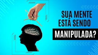 Sua mente é manipulada sem você perceber [upl. by Harriet]