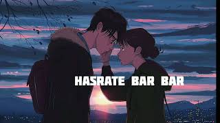 hasrate bar bar song music sleepmusic music lofimusic love lofi [upl. by Atok]