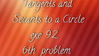 APTS 10th maths Tangents and Secants to a circle exe 92 6th problem [upl. by Christabelle]