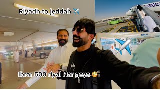 Riyadh to Jeddah ✈️ Vlog  Ibrar 500 riyal har gya 😳😂 Bookh ufff flight nay pani b ni diya😔 [upl. by Alyahsal]