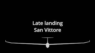 Late landing at San Vittore [upl. by Inanak]