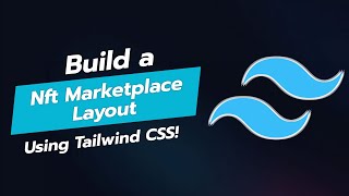 🌟 Build an NFT Marketplace Layout with Tailwind CSS 🖼️ [upl. by Okubo]