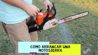 Como arrancar una MOTOSIERRA correctamente How to start chainsaw stihl [upl. by Boaten]