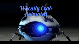 Wheatley crab Animated [upl. by Dnamra]