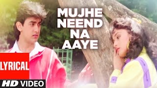 quotMujhe Neend Na Aayequot Full Lyrical Video  DIL  Anuradha PUdit NSameerAamir Khan Madhuri Dixit [upl. by Ciprian]