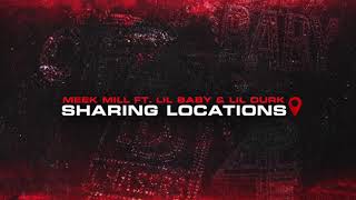 Meek Mill  Sharing Locations Feat Lil Baby amp Lil Durk Clean [upl. by Grange]