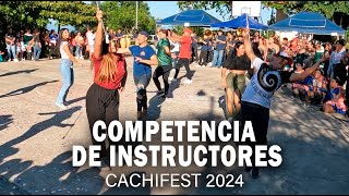 COMPETENCIAS DE INSTRUCTORES  CACHIFEST 2024 [upl. by Proulx]