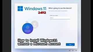 How to Install Windows 11 24H2 without a Microsoft Account [upl. by Horacio]