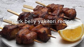 Pork Belly Yakitori Recipe [upl. by Wylde544]