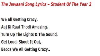 The Jawaani Song LYRICS – Student Of The Year 2  Tiger Shroff Tara amp Ananya  RD Burman [upl. by Ahsitan]