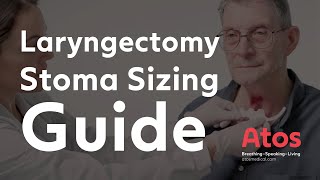 Laryngectomy Stoma Sizing Guide by Atos Medical [upl. by Mulford]