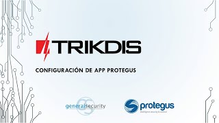 03 Configuración de APP PROTEGUS para un equipo G16 TRIKDIS [upl. by Olrac]