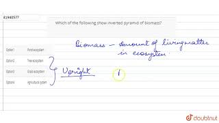 Which of the following show inverted pyramid of biomass [upl. by Bremen]