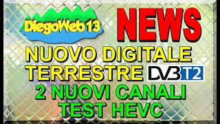 Digitale terrestre DVBT2 2 Nuovi Canali TV per TEST HEVC ⚠️LINK alle NUOVE DATE qui sotto⚠️ [upl. by Mauceri]