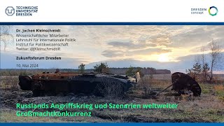 Dr Jochen Kleinschmidt Russlands Angriffskrieg und Szenarien weltweiter Großmachtkonkurrenz [upl. by Hannus]