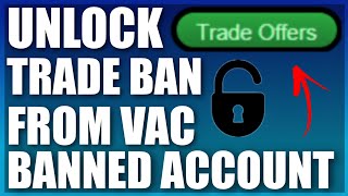 How To Unlock Trade Ban From A VAC Banned Account CSGO [upl. by Ekalb]