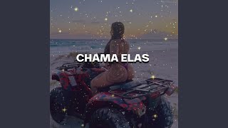 CHAMA ELAS Remix [upl. by Arakihc563]