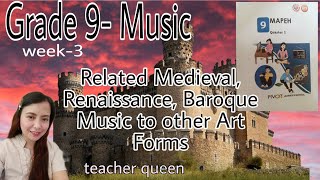 MUSIC 9 Related Medieval Renaissance and Baroque Music to other Art Forms [upl. by Askwith]