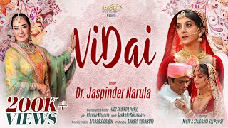 Vidai  Official Music Video  Dr Jaspinder Narula  Nidhi Gangta  New Wedding Song 2024  4K [upl. by Arihsat]