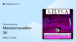 „Meisternovellen 35“ von Mark Twain · Hörbuchauszug [upl. by Ahsatsan]