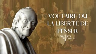 Secrets dhistoire  Voltaire ou la liberté de penser [upl. by Aiksas]