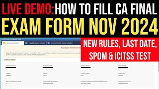 How To Fill CA Final Exam Form Nov 24  CA Final Nov 24 Exam Form Last DateSPOM amp Adv ICITSS Test [upl. by Iinde]