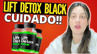 LIFT DETOX BLACK  🚨🛑CUIDADO🛑🚨  LIFT DETOX BLACK EMAGRECE Lift Detox CAPS Funciona [upl. by Anoi]