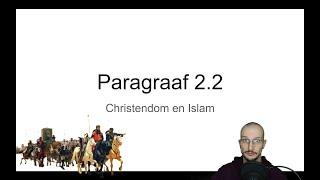 Havo 45 Paragraaf 22 quotChristendom en Islamquot Tijdvak 3amp4 KA 9 10 amp 16 [upl. by Ytnom]