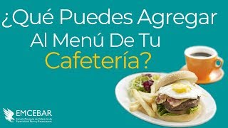 ¿Qué Puedes Agregar Al Menú De Tu Cafetería [upl. by Oiciruam802]