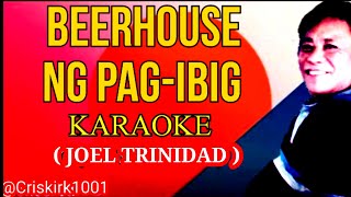 Beerhouse Ng Pagibig Karaoke  By Joel Trinidad  Criskirk1001  youtubecreators [upl. by Atin330]