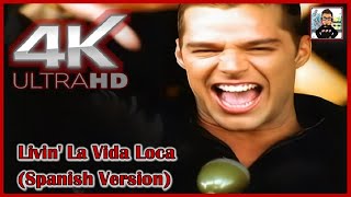 Ricky Martin  Livin La Vida Loca Spanish Version 4K Remastered [upl. by O'Driscoll]