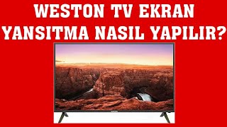 Weston TV Ekran Yansıtma Nasıl Yapılır [upl. by Sax]