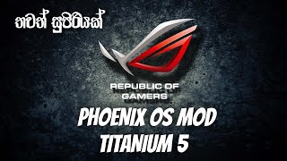 PHOENIX OS MOD TITANIUM 5 2023 සිංහල [upl. by Eudosia]