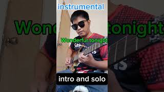 WONDERFUL TONIGHT INTRO AND SOLO GUITARCOVER [upl. by Ailama]