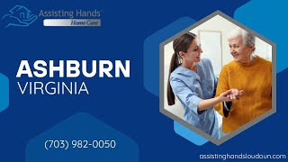 Home Care in Ashburn VA by Assisting Hands Home Care [upl. by Oznole]