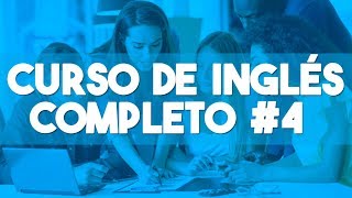 CURSO DE INGLES COMPLETO DESDE CERO NIVEL BASICO PARA PRINCIPIANTES ► CLASE 4 😎 [upl. by Alat]