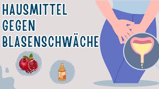 10 Natürliche Hausmittel gegen Blasenschwäche [upl. by Annahoj]